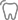 tooth with edge